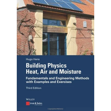Building Physics - Heat Air and Moisture