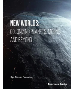 New Worlds Colonizing Planets Moons and Beyond