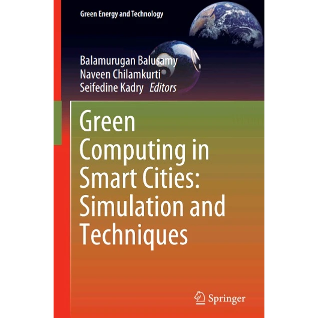 Green Computing in Smart Cities Simulation and Techniques