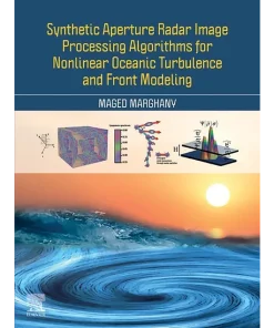 Synthetic Aperture Radar Image Processing Algorithms for Nonlinear Oceanic Turbulence and Front Modeling