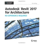 autodesk Revit for architecture 2017 No Experience Required