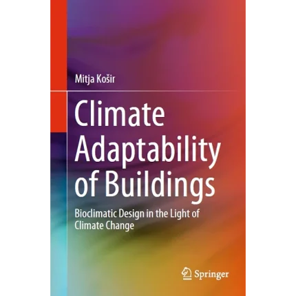Climate Adaptability of Buildings Bioclimatic Design in the Light of Climate Change
