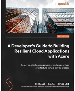 A Developer's Guide to Building Resilient Cloud Applications with Azure