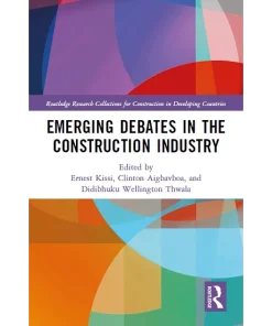 Routledge Emerging Debates in the Construction Industry The Developing Nations’ Perspective