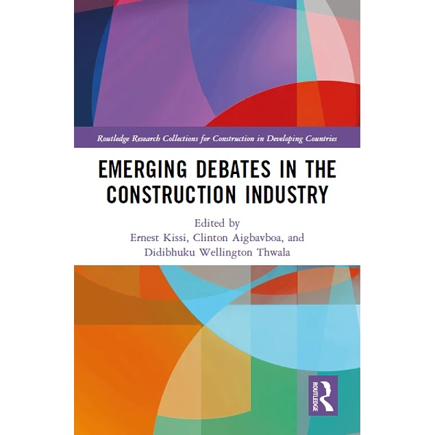 Routledge Emerging Debates in the Construction Industry The Developing Nations’ Perspective