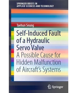 Self-Induced Fault of a Hydraulic Servo Valve