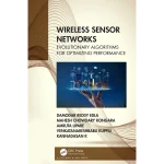 Wireless Sensor Networks Evolutionary Algorithms for Optimizing Performance