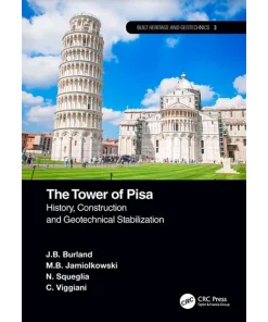 The Tower of Pisa History Construction and Geotechnical Stabilization