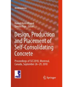 Design Production and Placement of Self-Consolidating Concrete