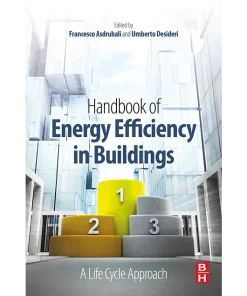 Handbook of Energy Efficiency in Buildings A Life Cycle Approach