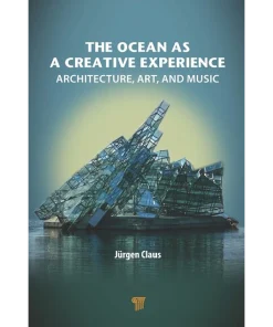 The Ocean as a Creative Experience Architecture Art and Music
