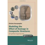 Modeling the Effect of Damage in Composite Structures