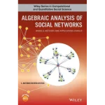 Algebraic Analysis of Social Networks