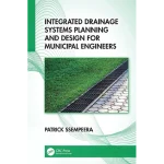 Integrated Drainage Systems Planning and Design for Municipal Engineers