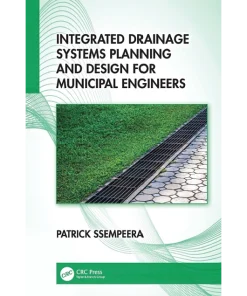 Integrated Drainage Systems Planning and Design for Municipal Engineers