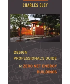 Design Professional's Guide to Zero Net Energy Buildings