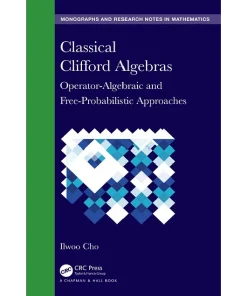 Classical Clifford Algebras Operator-Algebraic and Free-Probabilistic Approaches