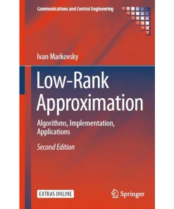 Low-Rank Approximation Algorithms Implementation Applications