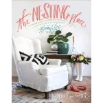 The Nesting Place It Doesn't Have to Be Perfect to Be Beautiful
