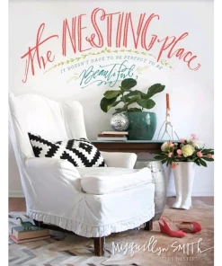 The Nesting Place It Doesn't Have to Be Perfect to Be Beautiful