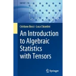 An Introduction to Algebraic Statistics with Tensors