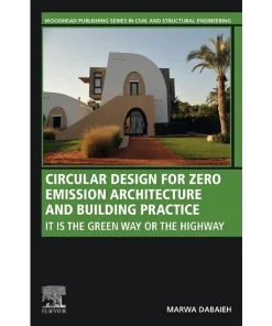 Circular Design for Zero Emission Architecture and Building Practice It is the Green Way or the Highway