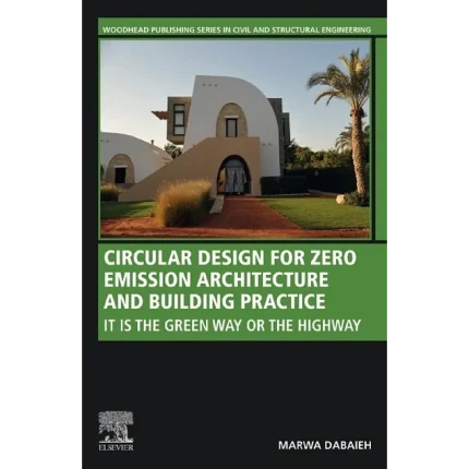Circular Design for Zero Emission Architecture and Building Practice It is the Green Way or the Highway