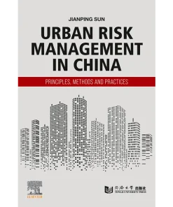 Urban Risk Management in China Principles Methods and Practices