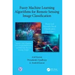 Fuzzy Machine Learning Algorithms for Remote Sensing Image Classification