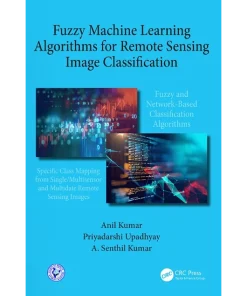 Fuzzy Machine Learning Algorithms for Remote Sensing Image Classification