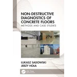 Non-Destructive Diagnostics of Concrete Floors Methods and Case Studies