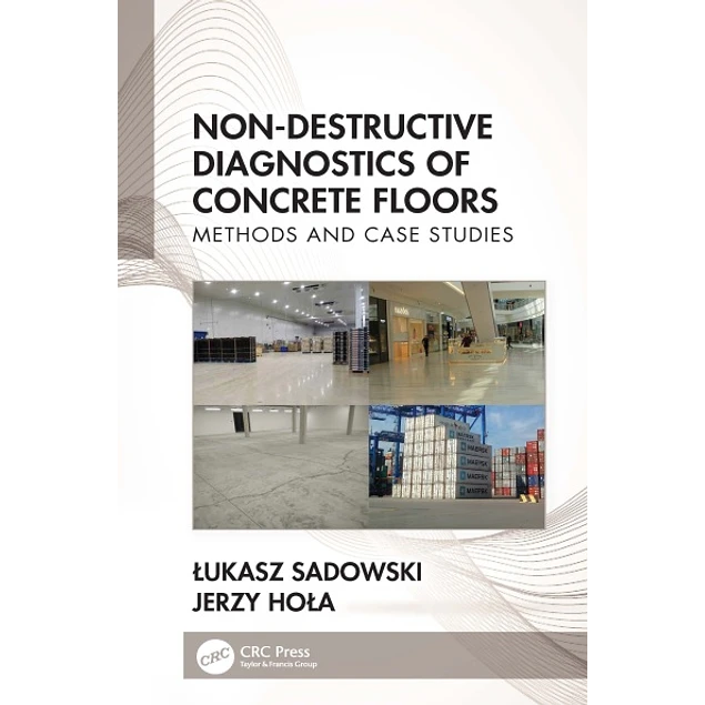 Non-Destructive Diagnostics of Concrete Floors Methods and Case Studies