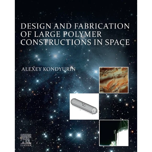 Design and Fabrication of Large Polymer Constructions in Space