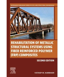 Rehabilitation of Metallic Structural Systems Using Fiber Reinforced Polymer (Frp) Composites