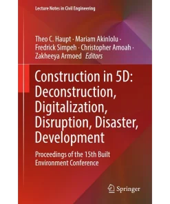 Construction in 5D Deconstruction Digitalization Disruption Disaster Development