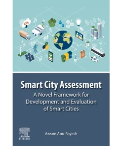 Smart City Assessment A Novel Framework for Development and Evaluation of Smart Cities
