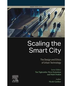 Scaling the Smart City The Design and Ethics of Urban Technology