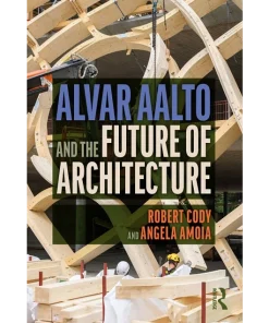 Alvar Aalto and the Future of Architecture