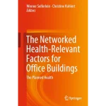The Networked Health-Relevant Factors for Office Buildings The Planned Health