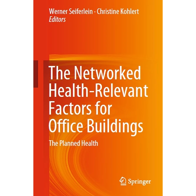 The Networked Health-Relevant Factors for Office Buildings The Planned Health