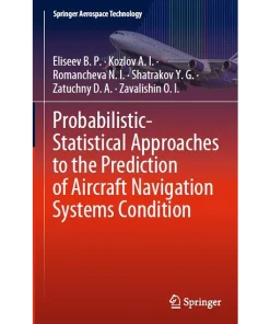 Probabilistic-Statistical Approaches to the Prediction of Aircraft Navigation Systems Condition