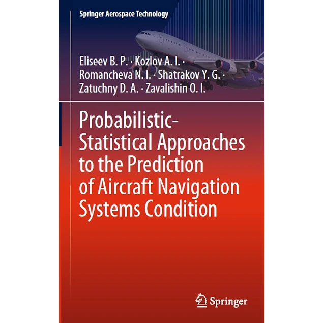 Probabilistic-Statistical Approaches to the Prediction of Aircraft Navigation Systems Condition