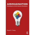 Routledge Airimagination Extending the Airline Business Boundaries
