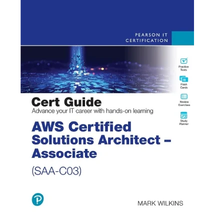 AWS Certified Solutions Architect - Associate (Saa-C03) Cert Guide