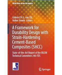 A Framework for Durability Design with Strain-Hardening Cement-Based Composites (Shcc) State-Of-The-Art Report of the Rilem Technical Committee 240-Fds