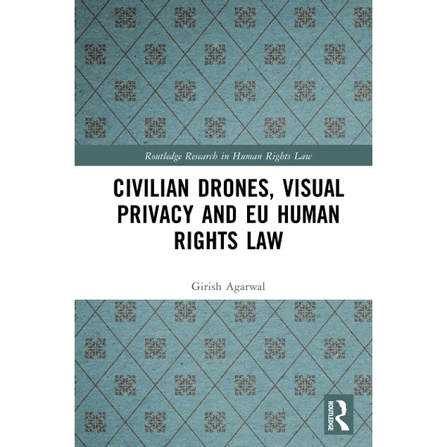 Civilian Drones Visual Privacy and EU Human Rights Law