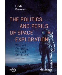 The Politics and Perils of Space Exploration