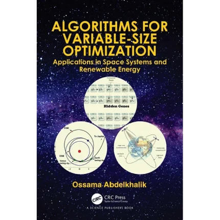 Algorithms for Variable-Size Optimization Applications in Space Systems and Renewable Energy