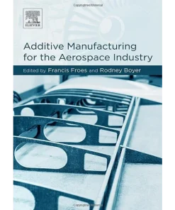 Additive Manufacturing for the Aerospace Industry