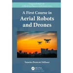 A First Course in Aerial Robots and Drones